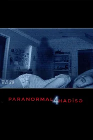 Paranormal Hadisə 4 