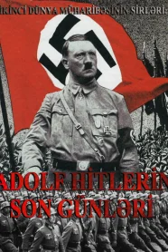 İkinci Dünya Müharibəsinin Sirləri: Adolf Hitlerin Son Günləri