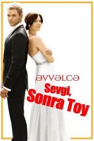 Əvvəlcə Sevgi, Sonra Toy